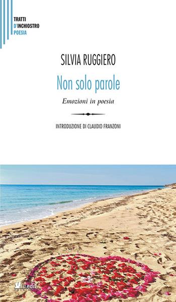 Non solo parole. Emozioni in poesia per una alfabetizzazione emotiva - Silvia Ruggiero - Libro in.edit 2020, Tratti d'inchiostro | Libraccio.it