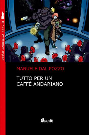 Tutto per un caffè andariano - Manuele Dal Pozzo - Libro in.edit edizioni 2021, iPocket | Libraccio.it