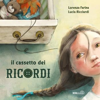 Il cassetto dei ricordi. Ediz. a colori - Lorenzo Farina, Lucia Ricciardi - Libro Mimebù 2021, Primi passi | Libraccio.it