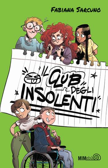 Il club degli insolenti. Ediz. illustrata - Fabiana Sarcuno - Libro Mimebù 2021, Scacciapensieri | Libraccio.it