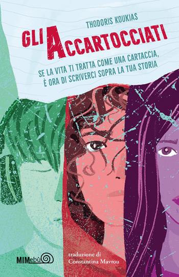 Gli accartocciati - Thodoris Koukias - Libro Mimebù 2022, Kaleidoscopio | Libraccio.it