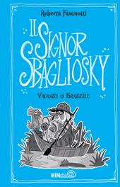 Vacanze in Brazzìle. Il signor Sbagliosky