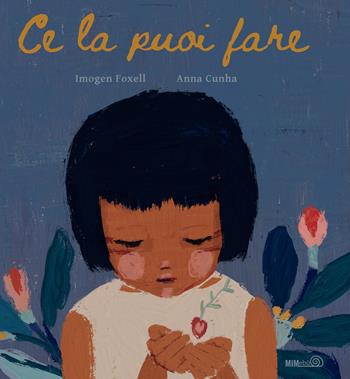 Ce la puoi fare. Ediz. a colori - Imogen Foxell, Anna Cunha - Libro Mimebù 2024 | Libraccio.it