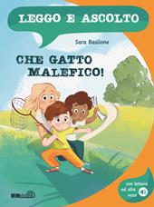Che gatto malefico! Ediz. a colori. Con lettura ad alta voce