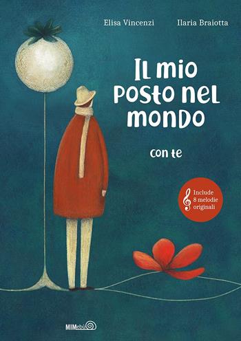 Il mio posto nel mondo (con te). Ediz. a colori - Elisa Vincenzi, Ilaria Braiotta - Libro Mimebù 2025, Primi passi | Libraccio.it