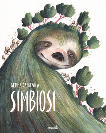 Simbiosi - Gemma Capdevila - Libro Mimebù 2025, Primi passi | Libraccio.it