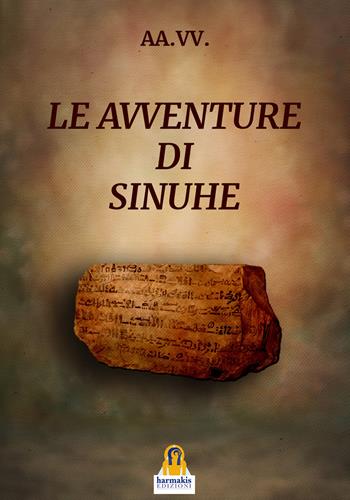 Le avventure di Sinuhe  - Libro Harmakis 2020 | Libraccio.it