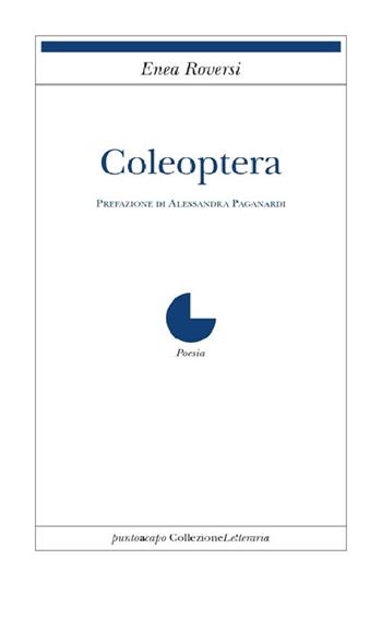 Coleoptera - Enea Roversi - Libro Collezione Letteraria 2020, Poesia | Libraccio.it