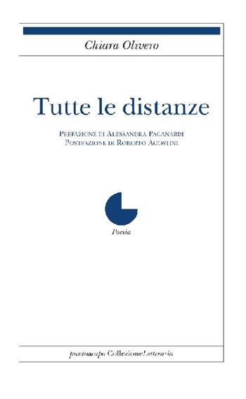 Tutte le distanze - Chiara Olivero - Libro Collezione Letteraria 2020, Poesia | Libraccio.it