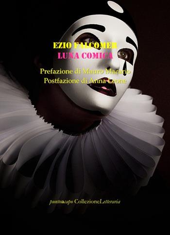 Luna comica - Ezio Falcomer - Libro Collezione Letteraria 2021 | Libraccio.it