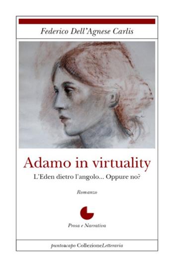 Adamo in virtuality - Federico Dell'Agnese - Libro Collezione Letteraria 2021 | Libraccio.it