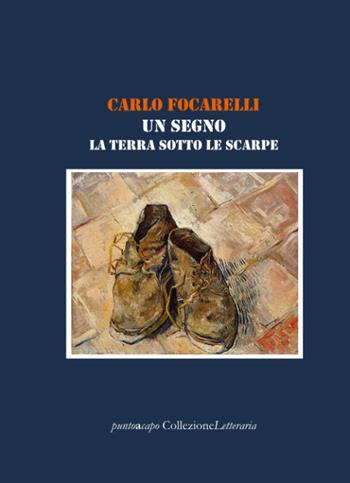 Un segno - Carlo Focarelli - Libro Collezione Letteraria 2022 | Libraccio.it