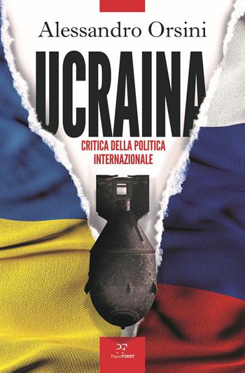 Ucraina. Critica della politica internazionale - Alessandro Orsini - Libro PaperFIRST 2022 | Libraccio.it