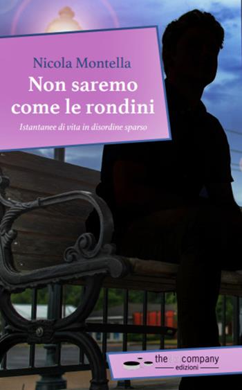 Non saremo come le rondini - Nicola Montella - Libro Thedotcompany 2022 | Libraccio.it