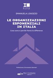Le organizzazioni esponenziali in Italia. Cosa sono e perché fanno la differenza