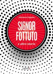 Signor Fottuto e altre storie