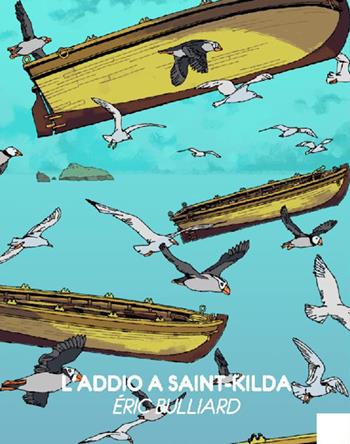 L'addio a Saint-Kilda - Éric Buillard - Libro 21lettere 2020 | Libraccio.it