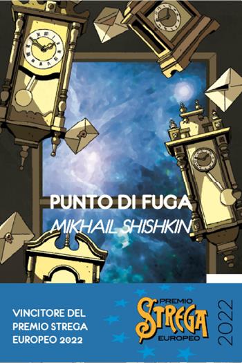 Punto di fuga - Mikhail Shishkin - Libro 21lettere 2022 | Libraccio.it