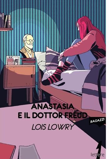 Anastasia e il dottor Freud - Lois Lowry - Libro 21lettere 2022, Ragazzi | Libraccio.it