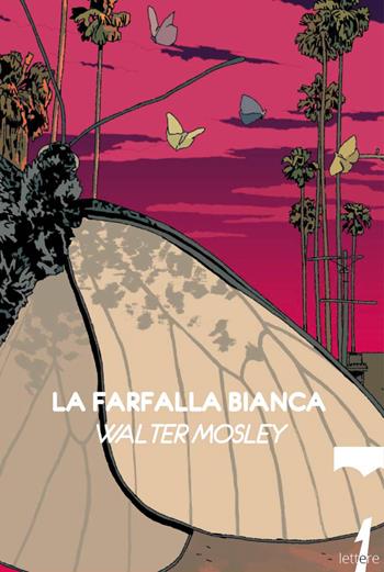 La farfalla bianca - Walter Mosley - Libro 21lettere 2022 | Libraccio.it