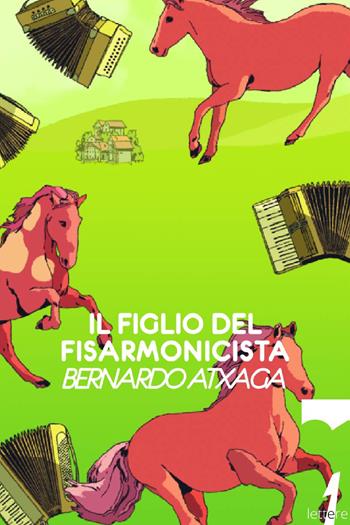 Il figlio del fisarmonicista - Bernardo Atxaga - Libro 21lettere 2023 | Libraccio.it
