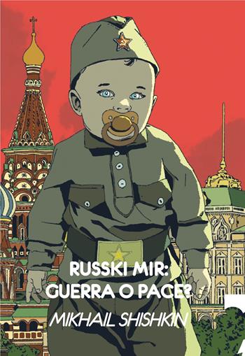 Russki mir: guerra o pace? - Mikhail Shishkin - Libro 21lettere 2022 | Libraccio.it