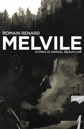 Melvile. Storia di Samuel Beauclair - Romain Renard - Libro 21lettere 2023, Fumetti | Libraccio.it
