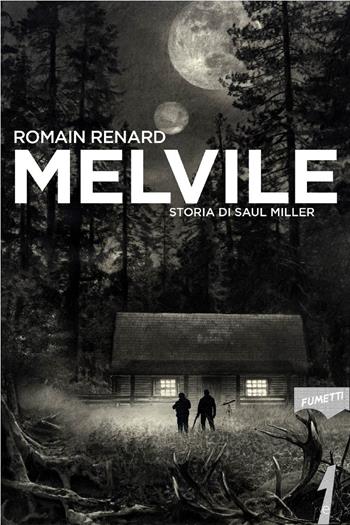 Melvile. Storia di Saul Miller - Romain Renard - Libro 21lettere 2024, Fumetti | Libraccio.it