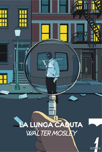 La lunga caduta - Walter Mosley - Libro 21lettere 2024 | Libraccio.it