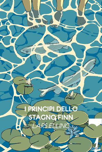 I principi dello stagno Finn - Lars Elling - Libro 21lettere 2025 | Libraccio.it