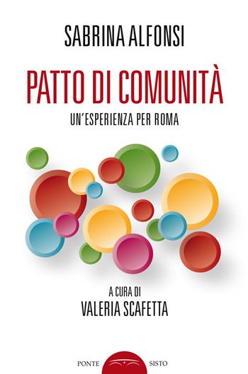 Patto di comunità. Un'esperienza per Roma  - Libro Ponte Sisto 2023, Politicamente | Libraccio.it
