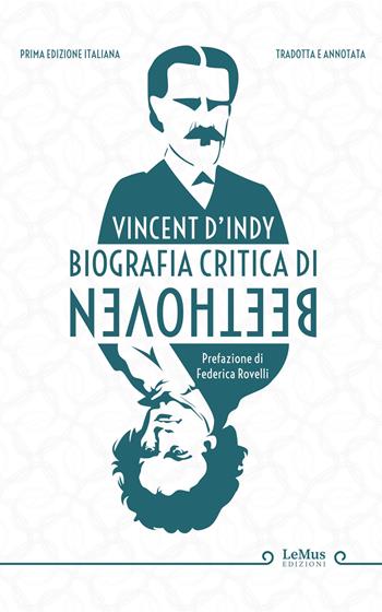 Biografia critica di Beethoven - Vincent D'Indy - Libro LeMus 2020 | Libraccio.it