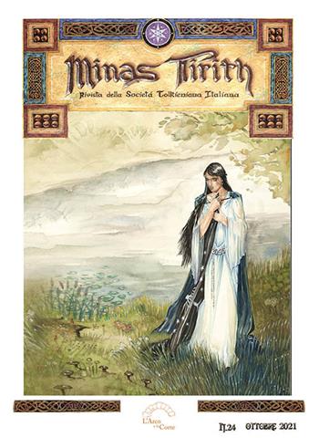 Minas Tirith. Rivista della Società Tolkieniana Italiana. Vol. 24  - Libro L'Arco e la Corte (Bari) 2021 | Libraccio.it