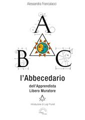 L'abbecedario dell'apprendista Libero Muratore