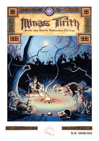 Minas Tirith. Rivista della Società Tolkieniana Italiana (2024). Vol. 26  - Libro L'Arco e la Corte (Bari) 2024 | Libraccio.it