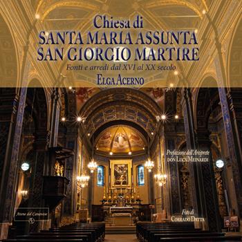 Chiesa parrocchiale di Santa Maria Assunta e San Giorgio Martire. Fonti e arredi dal XVI al XX secolo. Ediz. illustrata - Elga Acerno - Libro Atene del Canavese 2020 | Libraccio.it