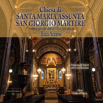 Chiesa parrocchiale di Santa Maria Assunta e San Giorgio Martire. Fonti e arredi dal XVI al XX secolo. Ediz. illustrata - Elga Acerno - Libro Atene del Canavese 2020 | Libraccio.it