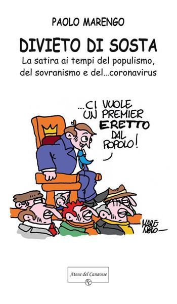 Divieto di sosta. La satira ai tempi del populismo, del sovranismo e del... coronavirus - Paolo Marengo - Libro Atene del Canavese 2020 | Libraccio.it