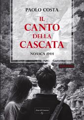 Il canto della cascata. Noasca 1944