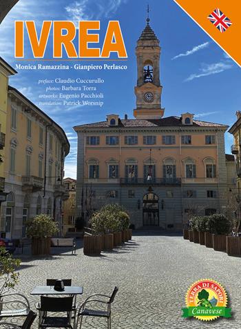 Ivrea. Ediz. inglese - Monica Ramazzina, Gianpiero Perlasco - Libro Atene del Canavese 2022 | Libraccio.it