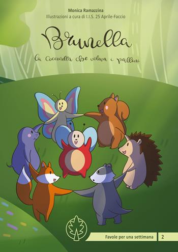 Brunella la coccinella che voleva i pallini. Ediz. illustrata - Monica Ramazzina - Libro Atene del Canavese 2021, Favole per una settimana | Libraccio.it