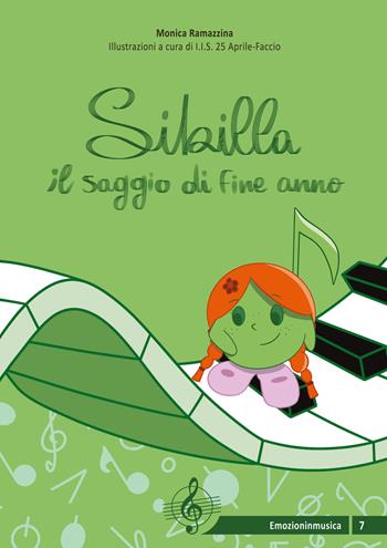 Sibilla e il saggio di fine anno. Ediz. a colori - Monica Ramazzina - Libro Atene del Canavese 2023, Emozioni in musica | Libraccio.it