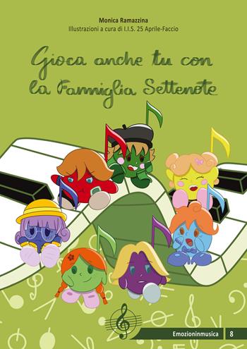 Gioca anche tu con la famiglia Settenote. Ediz. a spirale - Monica Ramazzina - Libro Atene del Canavese 2023, Emozioni in musica | Libraccio.it