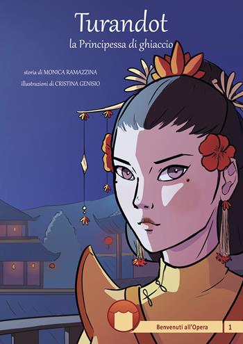 Turandot. la Principessa di ghiaccio - Monica Ramazzina - Libro Atene del Canavese 2024, Benvenuti all'opera | Libraccio.it