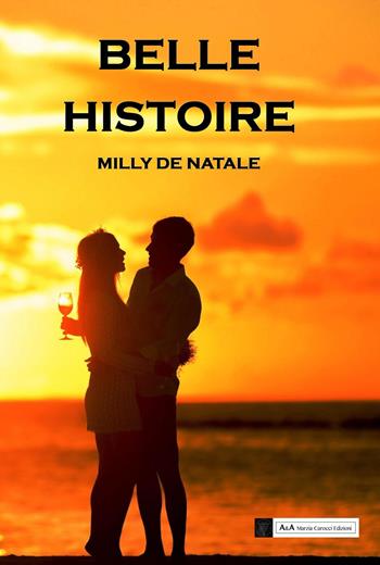 Belle histoire - Milly De Natale - Libro A&A di Marzia Carocci 2020 | Libraccio.it