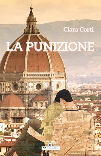 La punizione - Clara Corti - Libro A&A di Marzia Carocci 2020 | Libraccio.it