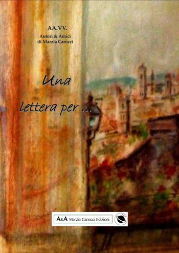 Una lettera per...  - Libro A&A di Marzia Carocci 2021, Saturno | Libraccio.it