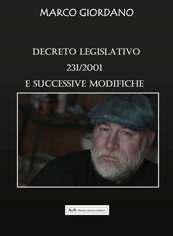 Decreto legislativo 231/2001 e successive modifiche - Marco Giordano - Libro A&A di Marzia Carocci 2022 | Libraccio.it