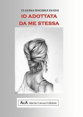 Io adottata da me stessa