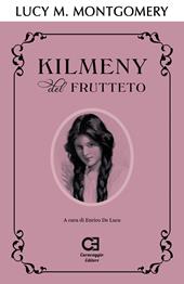 Kilmeny del frutteto. Ediz. integrale